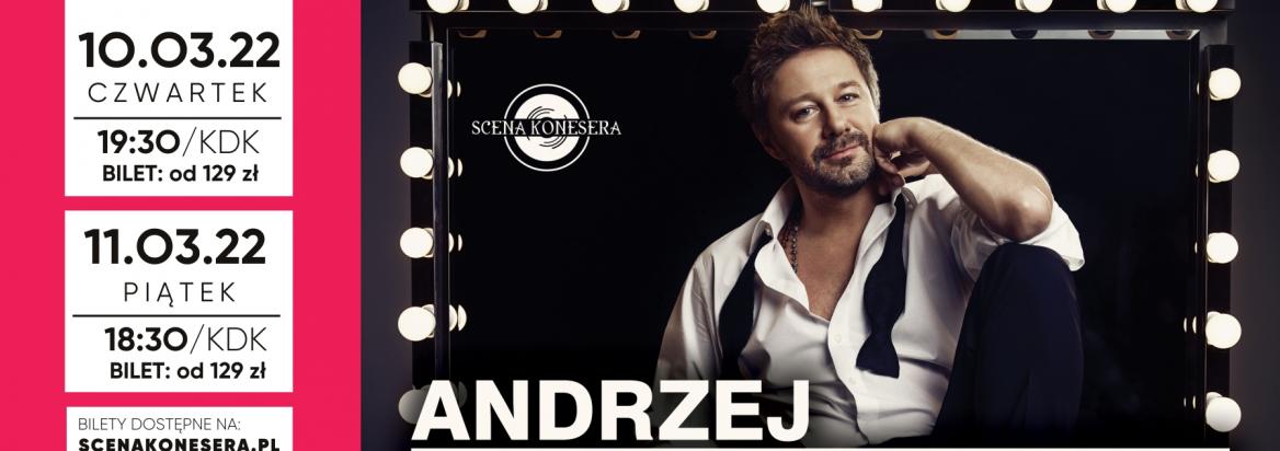 Andrzej Piaseczny akustycznie 10 marca 2022 roku (czwartek) 19:30, 11 marca 2022 roku (piątek) 18.30 KDK.