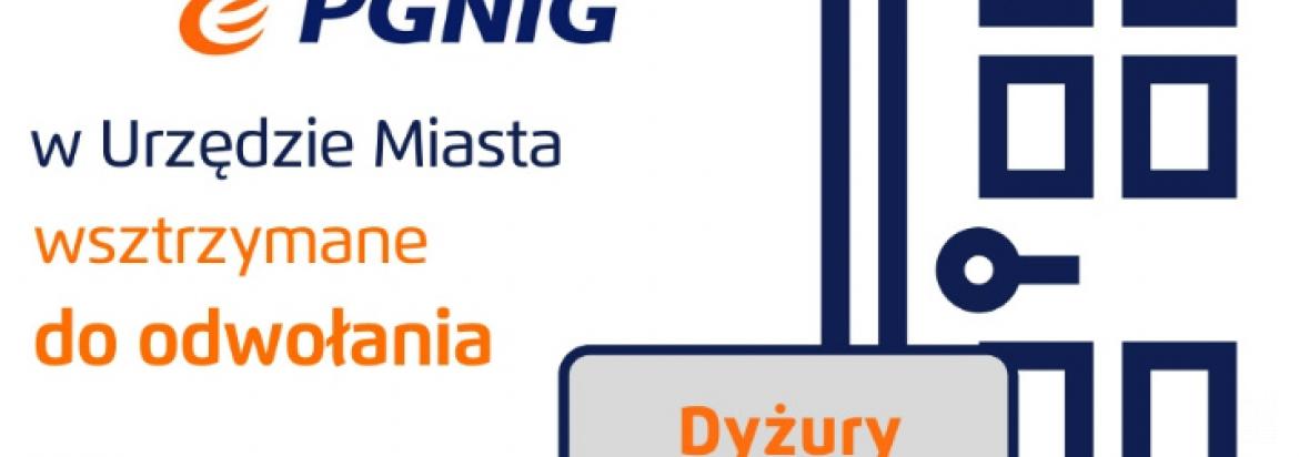 Dyżury przedstawicieli PGNiG wstrzymane