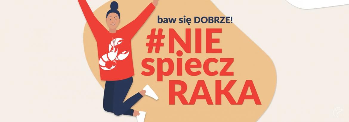 Nie spiecz raka