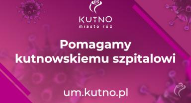 Wspieramy Kutnowski Szpital Samorządowy